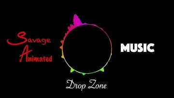 Drop Zone - Music by Savage Animated