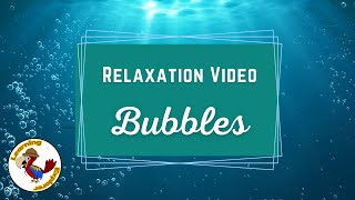 Relaxation Video:  Classical Bubbles
