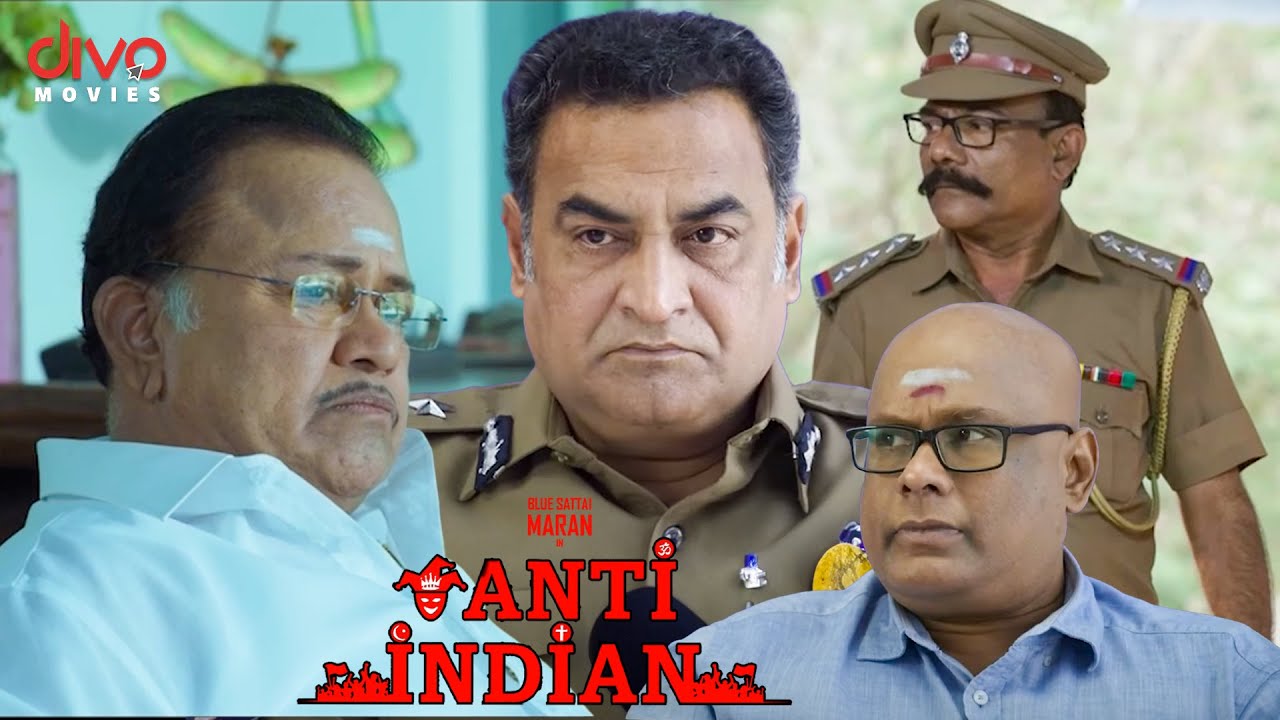 இருக்குற மரியாதையும் போய்டும்..! | Anti Indian Movie Compilation | Blue Sattai Maran | Naren | Divo