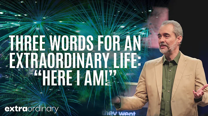 Three Words for an Extraordinary Life: “Here I Am!” - Ricky Sarthou - Extraordinary