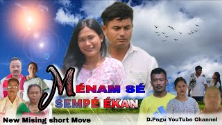 Me'namse' Sempe' E'kan // D. Pegu  You Tube  Channel.//. New Mising Short Move ..2026