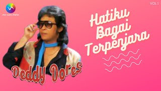 Deddy Dores - Hatiku Bagai Terpenjara