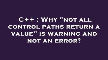C++ : Why "not all control paths return a value" is warning and not an error?