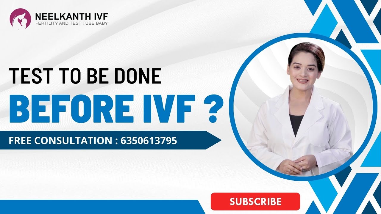 Pre IVF Tests What Tests Are Done Before IVF neelkanthivf YouTube Pre IVF Tests What Tests Are Done Before IVF neelkanthivf YouTube