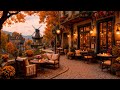 Soft Autumn Jazz Music at Cozy Coffee Shop Ambience 🍂 Perfect Jazz Background Music to Work, Study