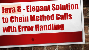 Java 8 - Elegant Solution to Chain Method Calls with Error Handling