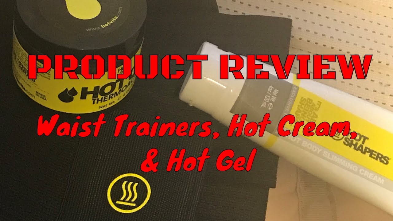 Product Review - Waist Trainers, Hot Cream & Hot Gel 