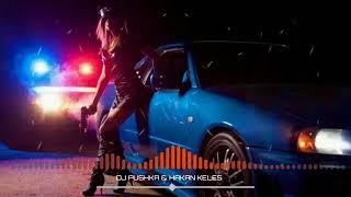 Dj Pushka & Hakan Keleş - Gangster (Remix) Club Mix 2022 (ORIGINAL MUSIC)