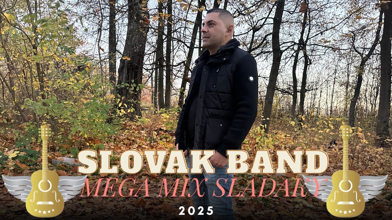 🌹Slovak Band - Mega Mix Sladakov 2025🌹