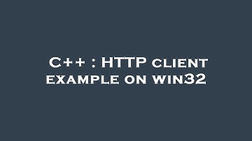 C++ : HTTP client example on win32