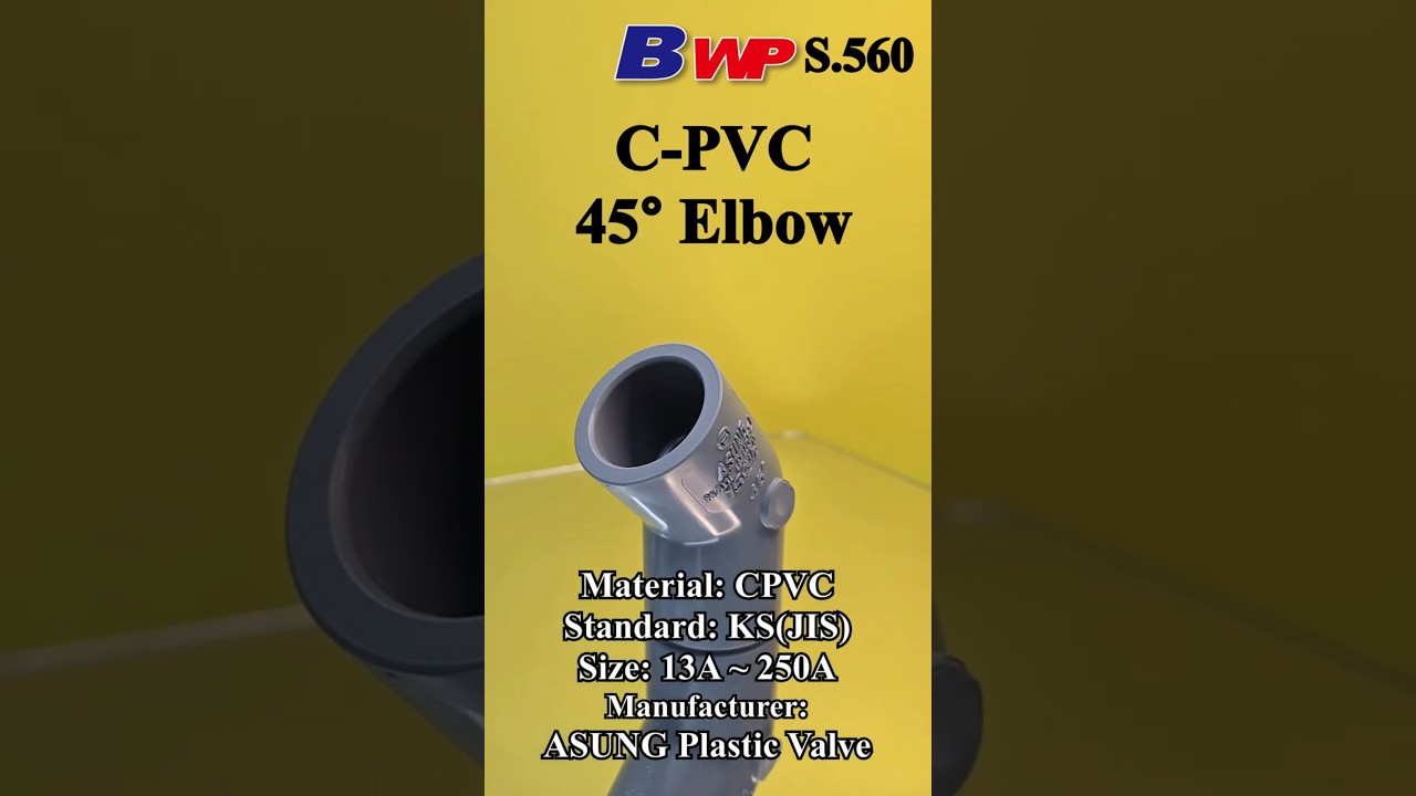 CPVC 45° Elbow. C-PVC 45 Elbow. ASUNG Plastic Valve. BWP