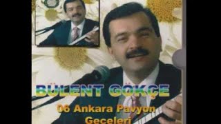 BÜLENT GÖKÇE GİTTİĞİN O YOLLAR Resimi