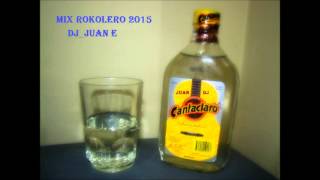 MIX ROKOLERO 30 minutos  dj juan e