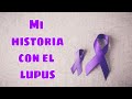 Mi historia con el lupus