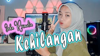 KEHILANGAN (H. Rhoma Irama) DANGDUT COVER By Inka Rosmalia