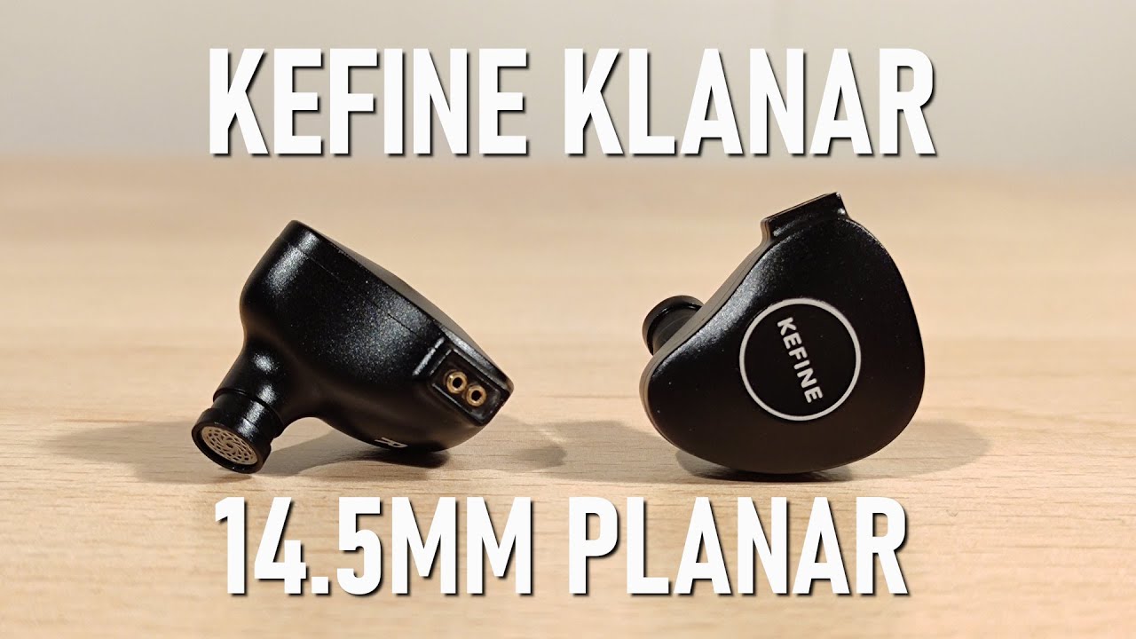 Kefine Klanar Review - 14.5mm Planar IEM - YouTube