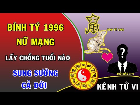 Video Bính Tý 1996 nữ mạng lấy chồng tuổi nào sung sướng cả... - youtube