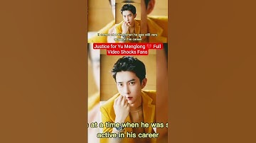 Justice for Yu Menglong: Full Video Shocks Fans 💔 #YuMenglong #JusticeForYuMenglong #CDrama