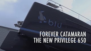 Forever Catamaran - the NEW Privilege 650 by Privilege Catamarans America 7,020 views 3 weeks ago 4 minutes, 57 seconds