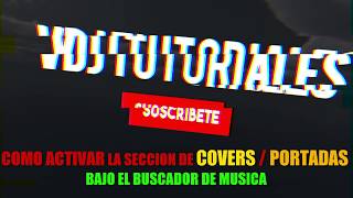 COMO ACTIVAR SECCION COVER / PORTADA DEBAJO DEL BUSCADOR DE CANCIONES screenshot 4