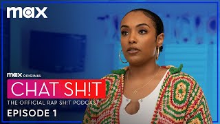 Chat Sh!t: The Official Rap Sh!t Podcast | Season 2 Episode 1 | Max