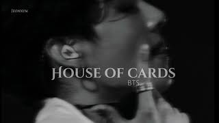 BTS - House of Cards || Slowed