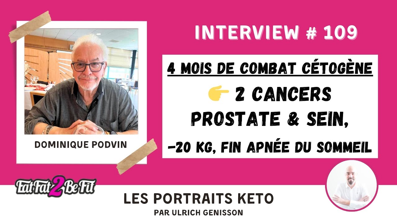 Portrait #keto de Dominique Podvin : régime cétogène et cancers (prostate & sein)