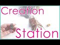 Creation Station - Lets see what we can make today.