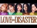 fromis_9 (프로미스나인) Love=Disaster Color Coded Lyrics (Han/Rom/Eng)