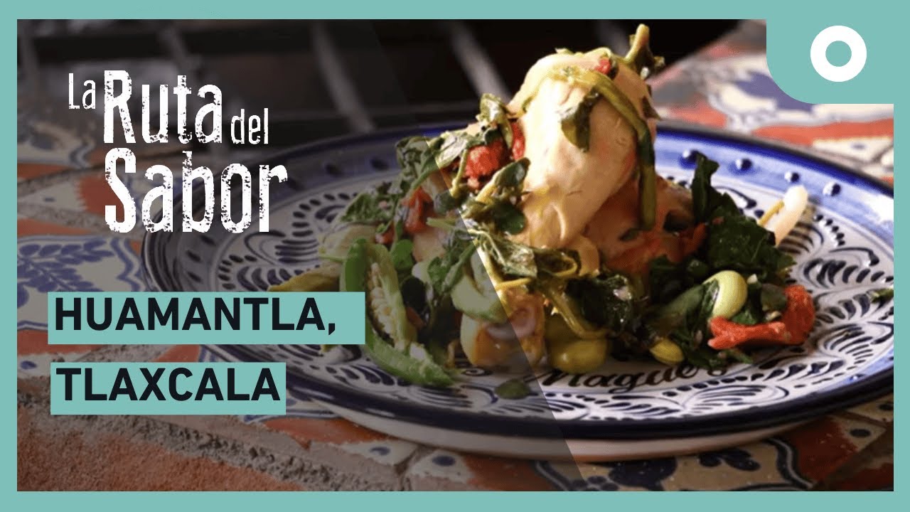 La ruta del sabor - Huamantla, Tlaxcala