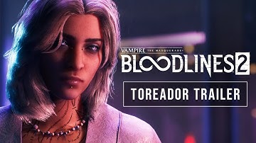 Vampire: The Masquerade - Bloodlines 2 - Toreador Trailer