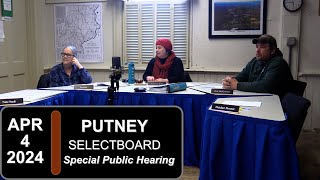 Putney Selectboard:  Public Hearing - Putney SB Mtg 4/4/24
