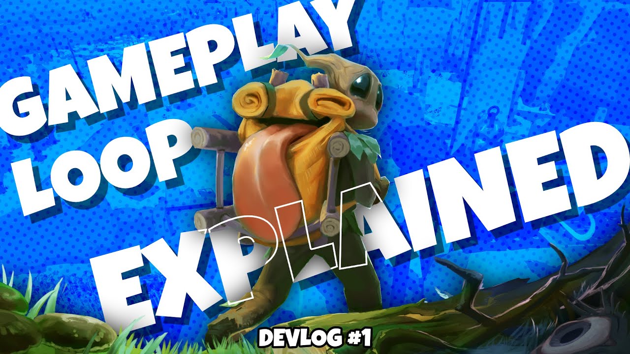 How To Build A Gameplay Loop – Building Our Core Mechanics [Dev log #1 ...