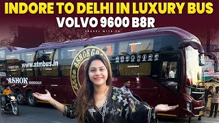 Indore to Delhi in most luxurious bus🚎 18 hours bus journey in Multi Axle Volvo 9600 B8R AC Sleeper