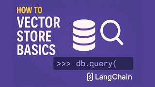 How to Create and Query Vector Stores | Python | LangChain