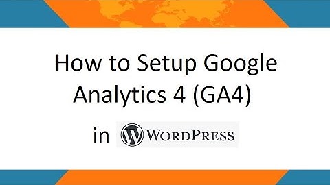 How to setup Google Analytics 4 (GA4) in Wordpress