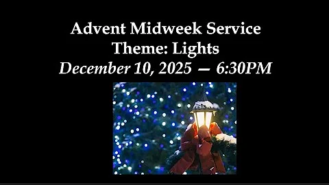 Advent Midweek Service - December 10th, 2025