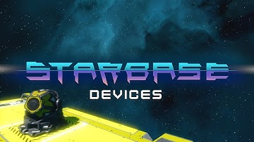 Starbase - Devices Feature Video (Partly Outdated)