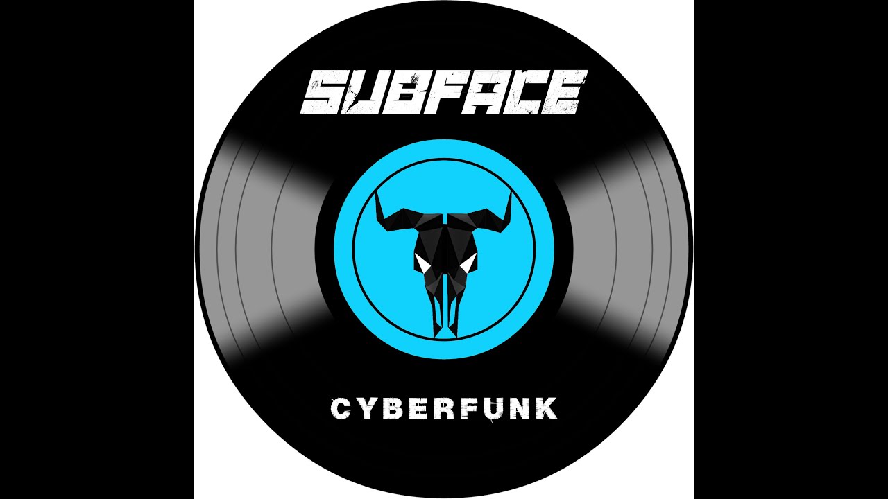 Watch Subface - Cyberfunk on YouTube Watch Subface - Cyberfunk on YouTube
