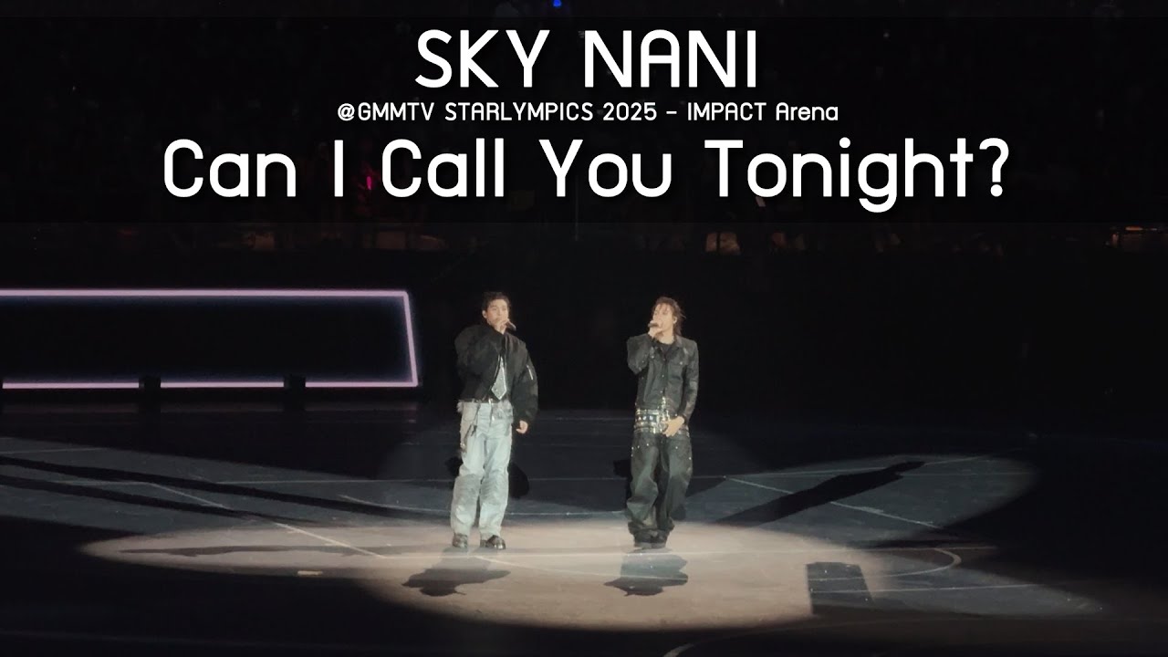 SkyNani - Can I Call You Tonight? @GMMTV STARLYMPICS 2025 - 20 Dec