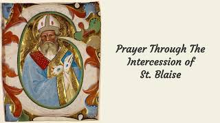Prayer Through the Intercession of St. Blaise