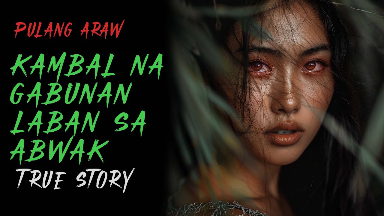 KAMBAL NA GABUNAN LABAN SA ABWAK | Kwentong Aswang | True Story