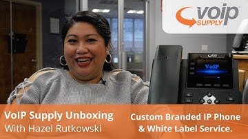 VoIP Supply White Label Service & IP Phone Unboxing