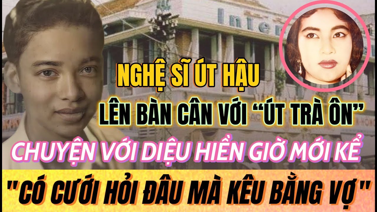 Nghệ sĩ ÚT HẬU bị so sánh với ÚT TRÀ ÔN, cay đắng câu nói với DIỆU HIỀN giờ mới kể | Sài Gòn Xa Nhớ