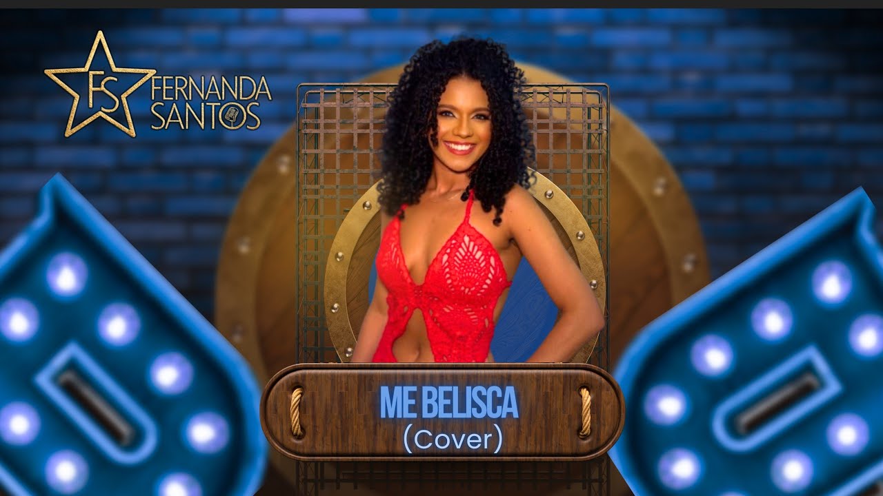 Me Belisca (Cover) - Audiovisual Fernanda Santos