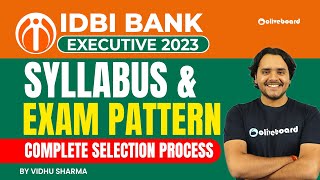 IDBI Executive Syllabus 2023 | IDBI Exam Pattern 2023 | Complete Selection Process | By Vidhu Sharma