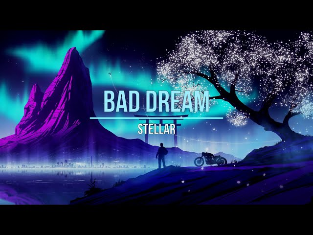 Stellar - Bad Dream (Official Lyric Video) 