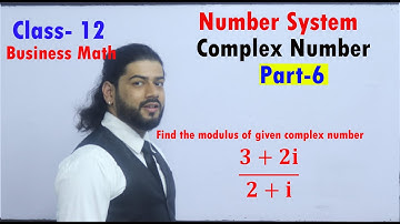Complex Number Part 6 Business Math class 12 Modulus of complex number Number System NEB Exam