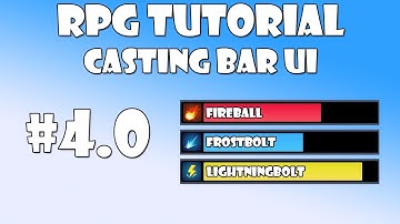 #4.0 Unity RPG Tutorial - Casting bar UI
