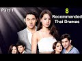 8 Must Watch Thai Dramas - Contract Marriage, Arranged Marriage, Romance, Revenge, Comedy | Part 1